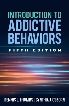 Hardcover Introduction to Addictive Behaviors Book