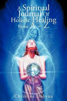 Paperback A Spiritual Journal of Holistic Healing from A Z Book