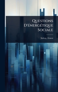Hardcover Questions D'Ã(c)nergÃ(c)tique Sociale [French] Book