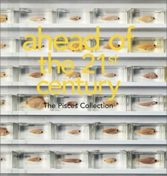 Hardcover Ahead of the 21st Century: The Pisces Collection Book