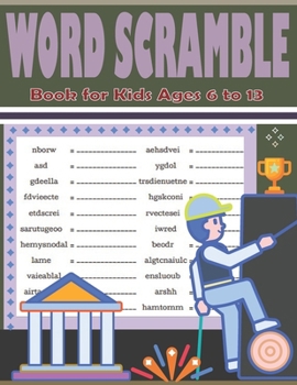 Paperback Word Scramble Book for Kids Ages 6 to 13: Educational Word Scramble Puzzles - Large Print 3500+ Words Puzzle Book