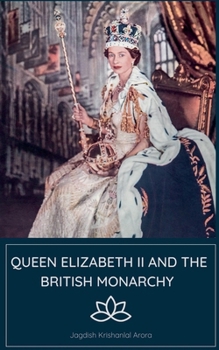 Paperback Queen Elizabeth II and the British Monarchy Book