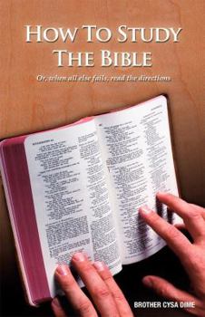 Hardcover When All Else Fails, Read The Directions, or How to Study the Bible Book