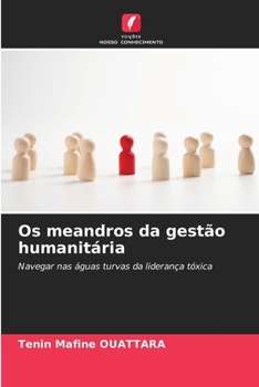 Os meandros da gestão humanitária (Portuguese Edition)