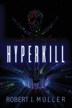 Paperback Hyperkill: A Pirates of Khonoë Space Opera Book