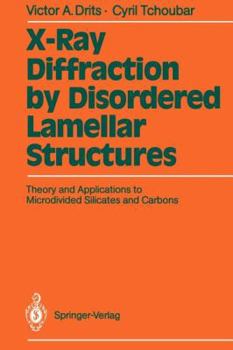 Paperback X-Ray Diffraction by Disordered Lamellar Structures: Theory and Applications to Microdivided Silicates and Carbons Book