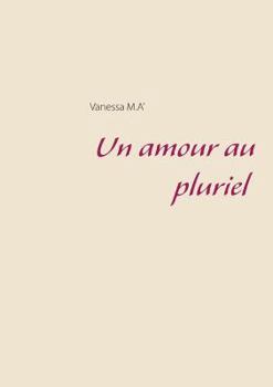 Paperback Un amour au pluriel [French] Book