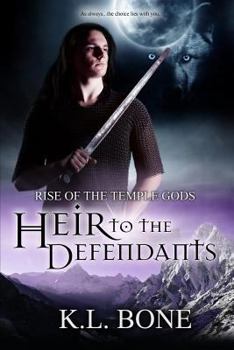 Heir to the Defendants - Book #3 of the Rise of the Temple Gods