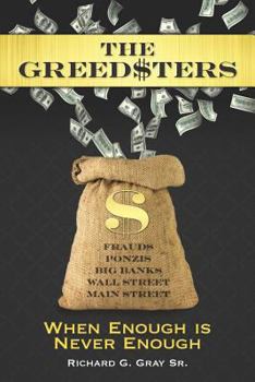 Paperback The Greedsters: When Enough is Never Enough Book