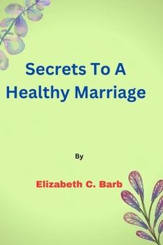 Paperback Secrets To A Healthy Marriage Book