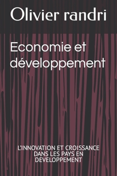 Paperback Economie et développement: L'Innovation Et Croissance Dans Les Pays En Developpement [French] Book