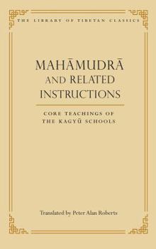 Hardcover Mahamudra and Related Instructions: Core Teachings of the Kagyu Schools Book