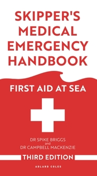 Paperback Skipper's Medical Emergency Handbook: First Aid at Sea 3rd Edition Book
