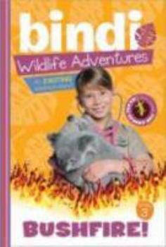 Paperback Bushfire!: A Bindi Irwin Adventure Book