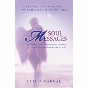 Soul Messages: Listening to your soul to remember who you are