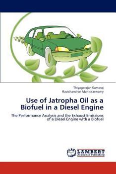 Paperback Use of Jatropha Oil as a Biofuel in a Diesel Engine Book