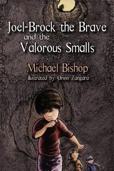 Paperback Joel-Brock the Brave and the Valorous Smalls Book