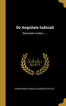 Hardcover De Aequitate Iudiciali: Dissertatio Iuridica ...... [Latin] Book