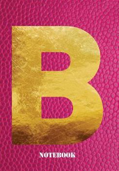 Paperback B Notebook: Letter 'b' Notebook, Composition, Exercise or Log Study Book - Pink Cover Book