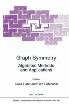 Paperback Graph Symmetry: Algebraic Methods and Applications Book