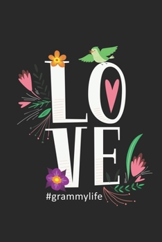 Love #Grammylife: Gift For Grandmother, Grammy Notebook, Memory Keepsake Journal With Prompts, Best Grandma Ever Memories, Daily Diary