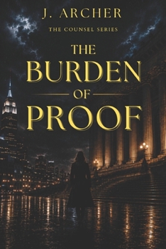 THE BURDEN OF PROOF (The Counsel sereies)