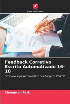 Feedback Corretivo Escrito Automatizado 16-18 (Portuguese Edition)