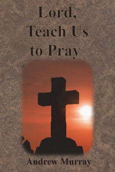 Paperback Lord, Teach Us to Pray Book