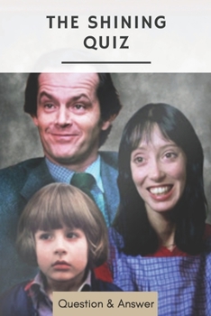 The Shining Quiz: Question and Answer: The Shining Trivia