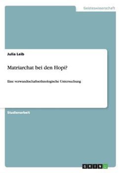 Paperback Matriarchat bei den Hopi?: Eine verwandtschaftsethnologische Untersuchung [German] Book