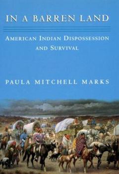 Hardcover In a Barren Land: American Indian Dispossession And Survival Book