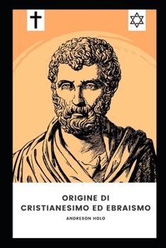 Paperback origine del cristianesimo e dell'ebraismo [Italian] Book