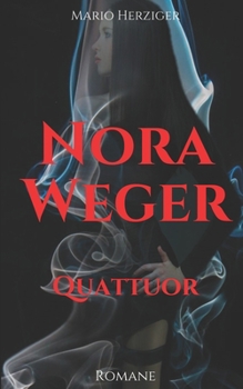 Paperback Nora Weger: Quattuor [German] Book