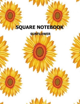 Square Notebook: sunflower