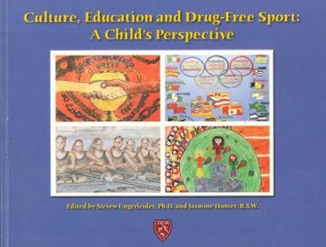 Perfect Paperback Culture, Education, and Drug Free Sport: A Child's Perspective Book