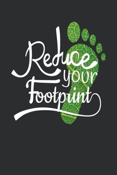 Reduce Your Footprint: Earth Day Lined Blank Notebook, 6 x 9, 120 White Color Pages, Matte Finish Cover