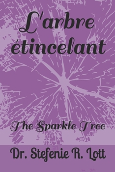 Paperback L'arbre étincelant: The Sparkle Tree [French] Book