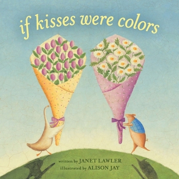 Unknown Binding If Kisses Were Colors Book