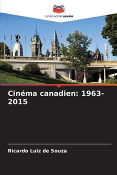 Paperback Cinéma canadien: 1963-2015 [French] Book