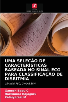 Paperback Uma Seleção de Características Baseada No Sinal ECG Para Classificação de Disritmia [Portuguese] Book