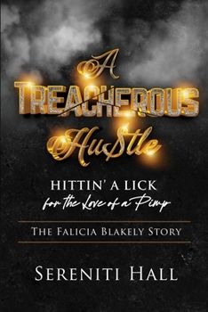 Paperback A Treacherous Hustle: Hitting a Lick for the love of a Pimp Book