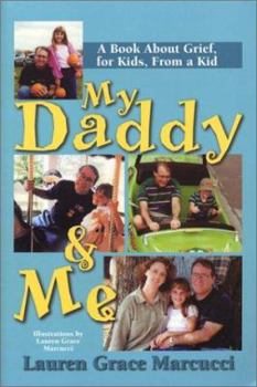 Paperback My Daddy & Me: A Book about Grief, for Kids, from a Kid Book