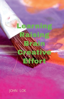 Paperback Learning Raising Brain Creative Effort Book
