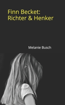 Finn Becket:: Richter & Henker (German Edition)