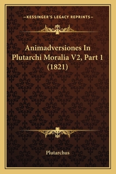 Paperback Animadversiones In Plutarchi Moralia V2, Part 1 (1821) [Latin] Book