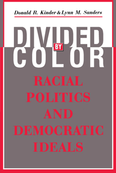 Paperback Divided by Color: Racial Politics and Democratic Ideals Book