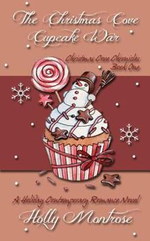 Paperback The Christmas Cove Cupcake War - A Holiday Contemporary Romance Novel Book