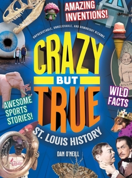 Hardcover Crazy But True St. Louis History Book