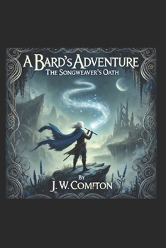 A Bard’s Adventure: The Songweaver’s Oath