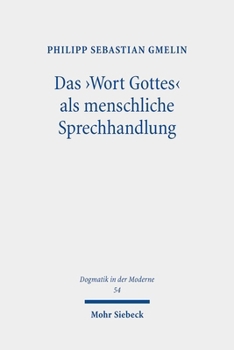 Paperback Das, Wort Gottes' ALS Menschliche Sprechhandlung: Weiterfuhrung Der Sprachlehre Gerhard Ebelings Im Gesprach Mit Ingolf U. Dalferth Und John R. Searle [German] Book